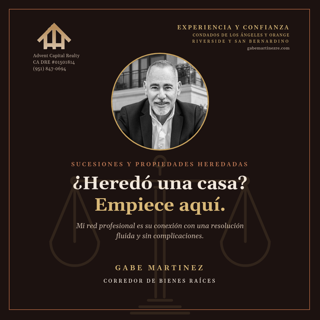 ¿Heredó una casa? Empiece aquí. Sucesiones y venta de propiedades heredadas - Gabe Martinez, Advent Capital Realty